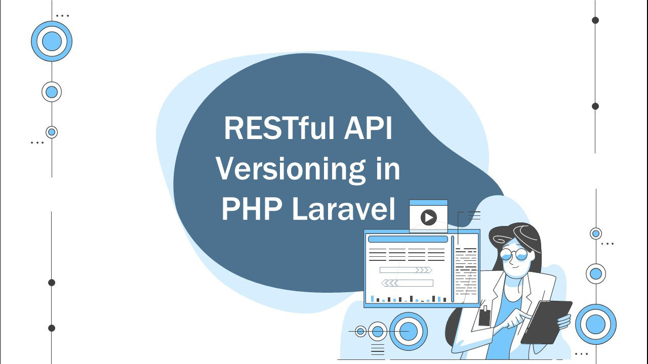 Ultimate guide to RESTFul API Versioning in PHP Laravel: 2 solutions