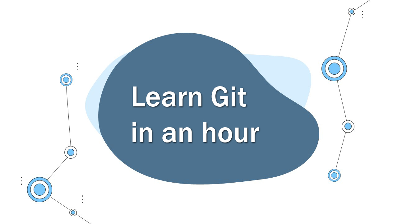 the ultimate guide to Git: learn everything you need in less than 1 hour